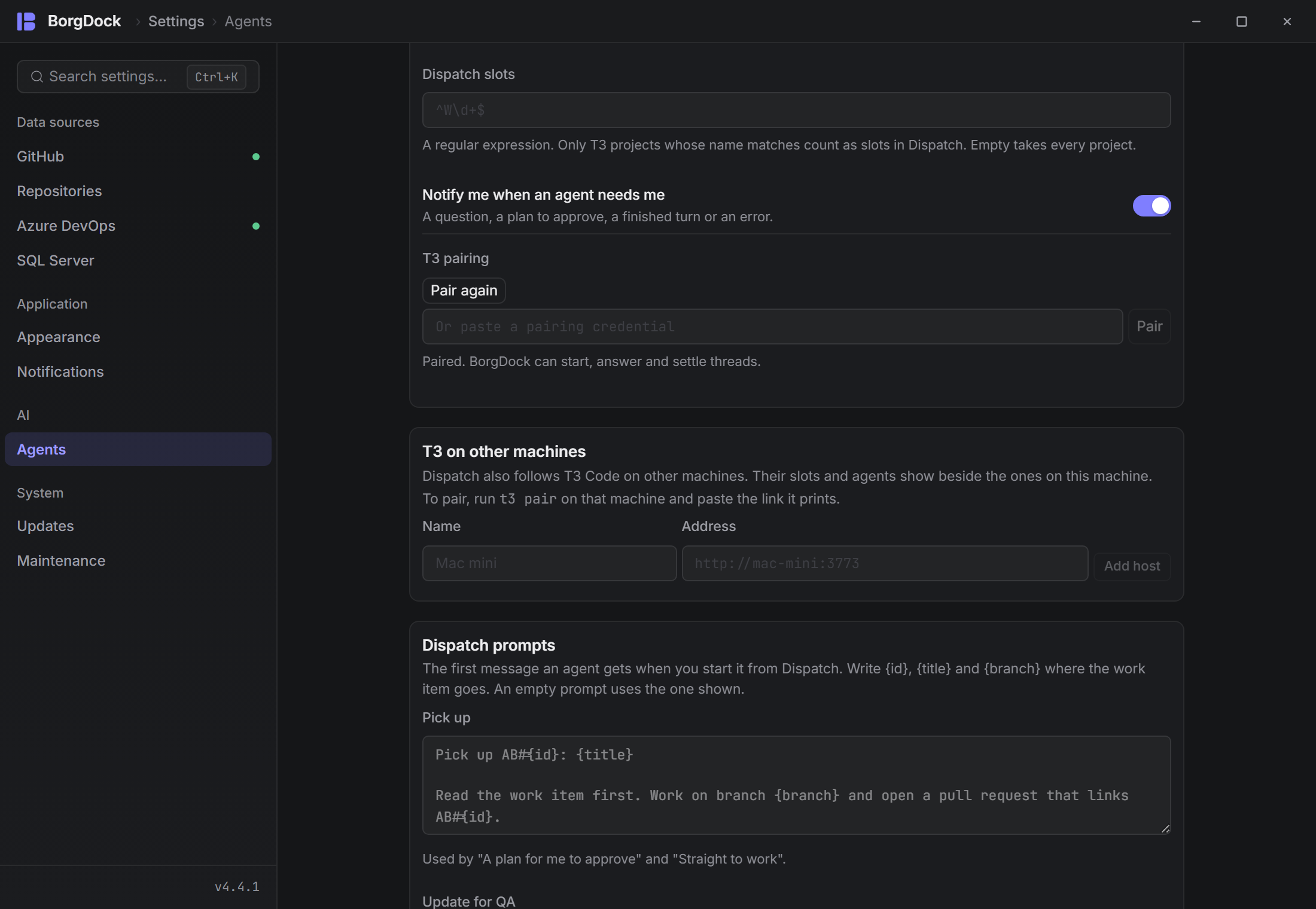 Settings → Agents: pair with T3 Code on this machine, add other machines and edit the prompts Dispatch starts agents with